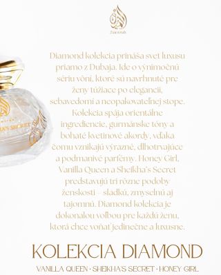 Diamond kolekcia prináša svet luxusu priamo z Dubaja. Ide o výnimočnú sériu vôní, ktoré sú navrhnuté pre ženy túžiace po...